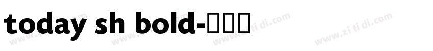 today sh bold字体转换